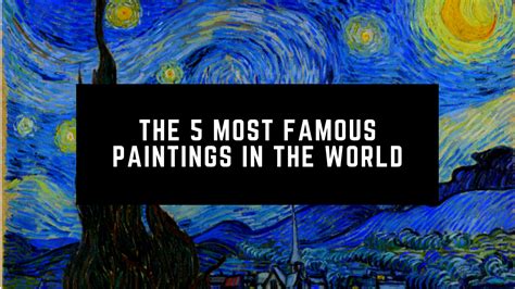 Art Painting World S Top Most Famous Paintings Vrogue