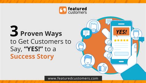 3 Proven Ways To Get Customers To Say “yes” To A Success Story