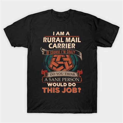 Rural Mail Carrier T Shirt Custom Graphic Sane Person T Item Tee