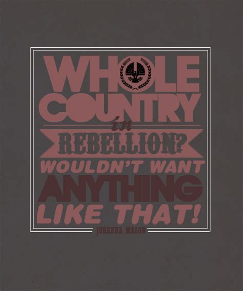 Hunger Games Rebellion Quotes Quotesgram
