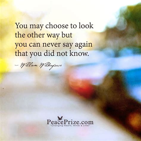 Do Not Look The Other Way By William Wilberforce Sayings