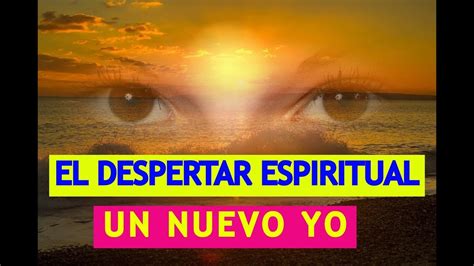 El Despertar Espiritual Tu Nuevo Yo Audiolibro Youtube