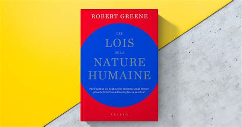 Les Lois De La Nature Humaine Par Robert Greene