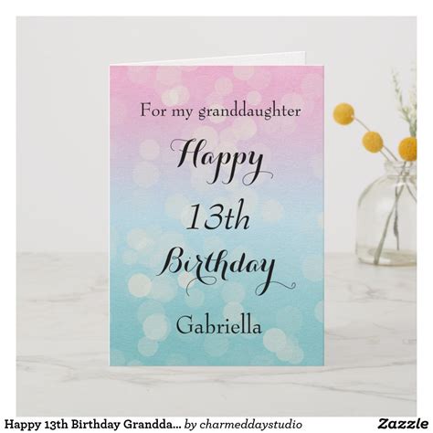 May your special day have sweet moments, sweet cake, and even sweeter people because you are such a sweetheart! Happy 13th Birthday Granddaughter Card | Zazzle.com | Happy 13th birthday, Happy 16th birthday ...