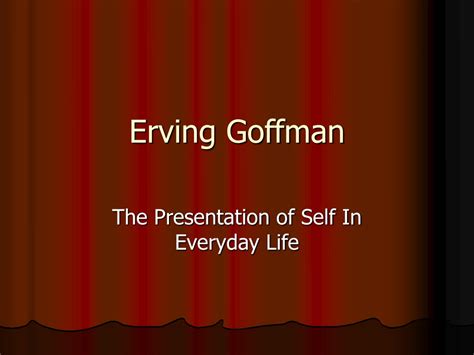 Ppt Erving Goffman Powerpoint Presentation Free Download Id9157132