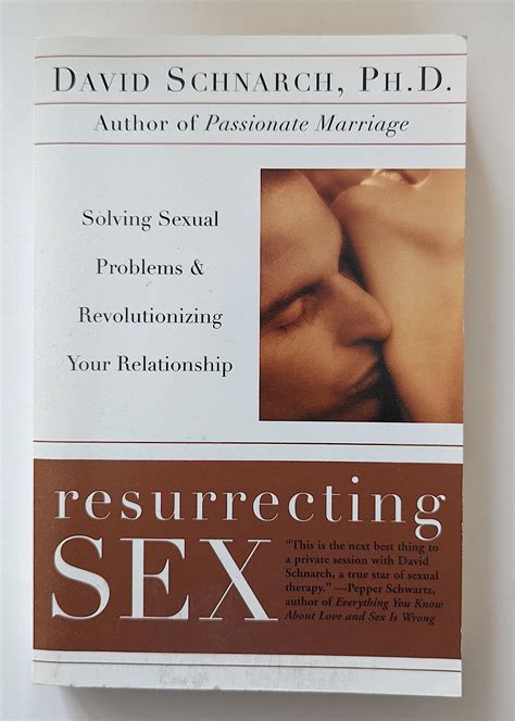 Lot Book Resurrecting Sex By David Schnarch Ph D