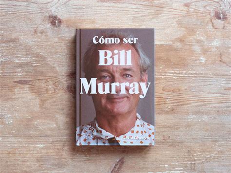 Cómo Ser Bill Murray Neo2 Magazine