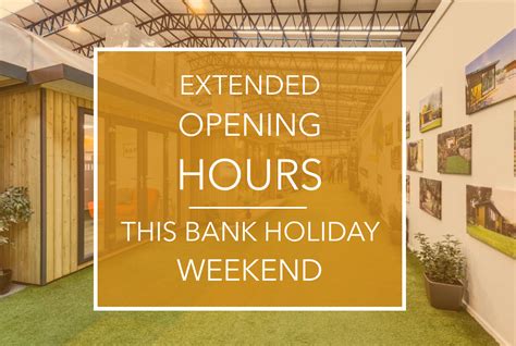 Please note that public holidays may affect opening hours. Extended Opening Hours