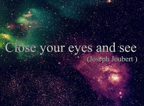 Close Your Eyes And See Live By Quotes