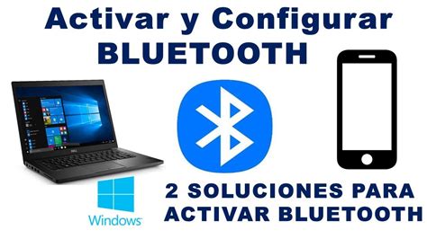 Cómo Activar y Configurar BLUETOOTH en Windows 2 Formas de Activarlo