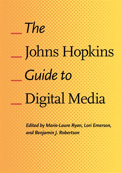The Johns Hopkins Guide To Digital Media Elmcip