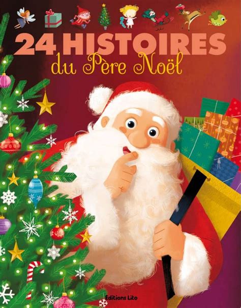 24 Histoires Du Père Noël Éditions Lito Christmas Illustration
