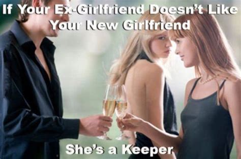 She S A Keeper Ex Girlfriend Memes Jealousy Ex Girlfriends