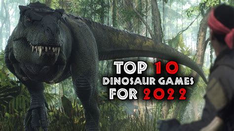 Top Best Dinosaur Games Coming In Youtube