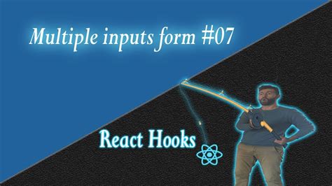 React Hooks Multiple Inputs Form Youtube