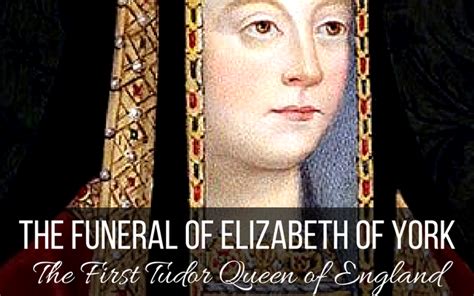 The Funeral Of Queen Elizabeth Of York The First Tudor Queen Of