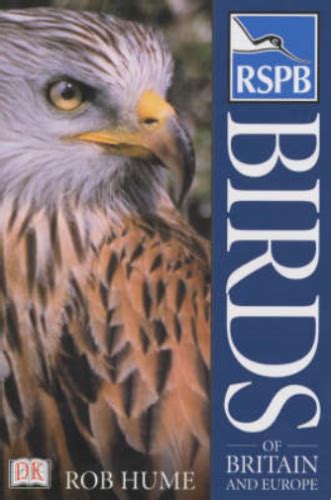 Rspb Birds Of Britain And Europe Rspb Rob Hume Used Good Book