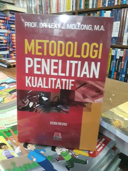 Jual Metodologi Penelitian Kualitatif Karangan Lexi J Moleong Penerbit
