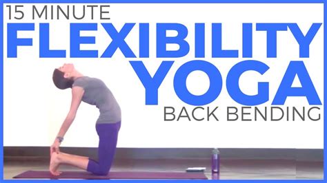 Yoga For Flexibility And Posture Back Bending Yoga 15 Minutes Youtube