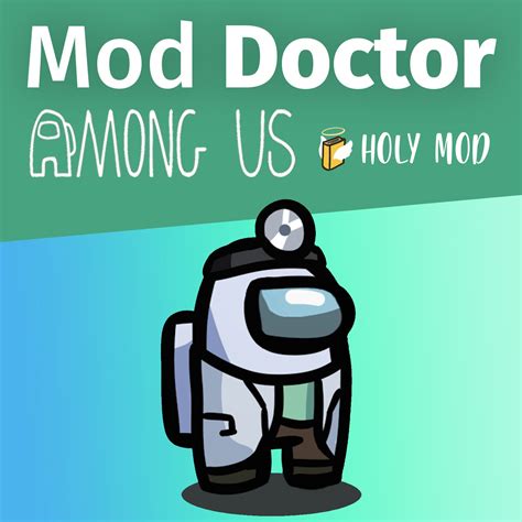 Mod doctor Among Us | Enjoy the new modor game