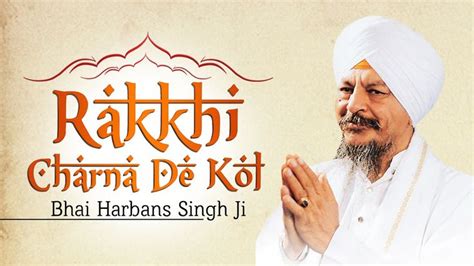 Bhai Harbans Singh Ji Jagadhri Wale Rakkhi Charna De Kol