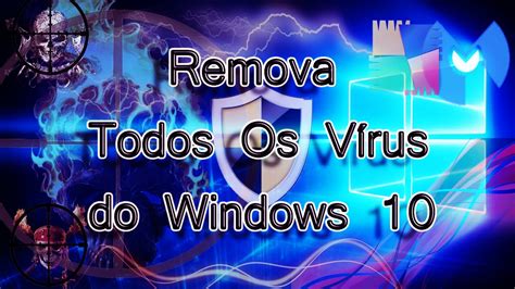 Windows 10 virus removal downloads. Como Remover Todos Os Vírus Do Windows 10 !!! (E outros ...