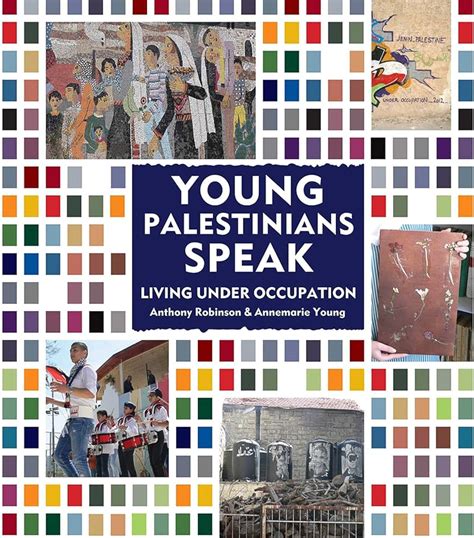Young Palestinians Speak Living Under Occupation Im Your Neighbor Books