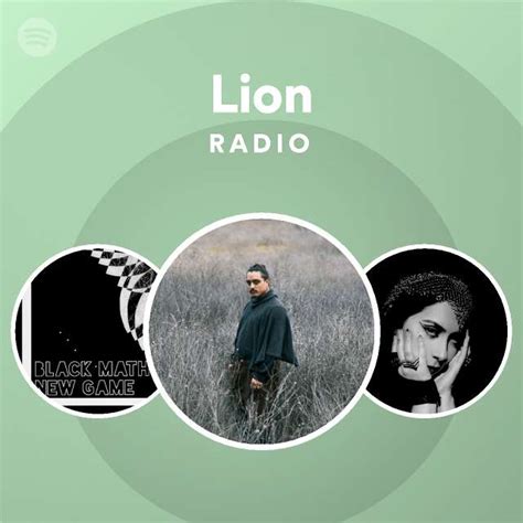 Lion Radio Playlist By Spotify Spotify
