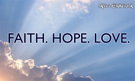 Faith Hope Love Quotes Quotesgram
