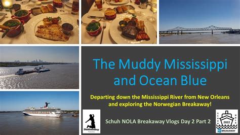 The Muddy Mississippi And Ocean Blue Schuh NOLA Breakaway Vlogs Trip Day Part YouTube