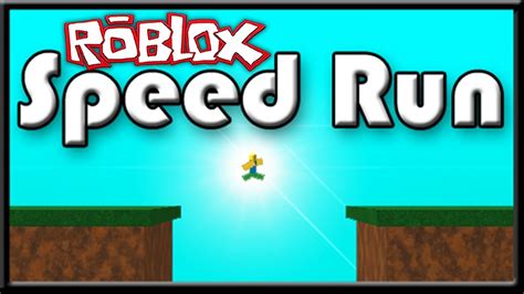 Speed Run In Roblox Roblox Gotta Go Fast Youtube