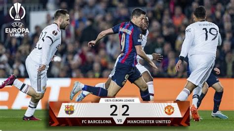 Barcelona Vs Manchester United 2 2 Resumen Y Goles Europa League