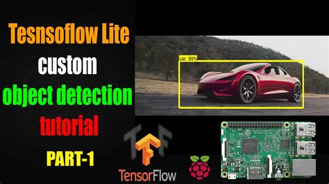 Raspberry Pi Custom Object Detection Using Tensorflow Lite No Gpu Part Youtube