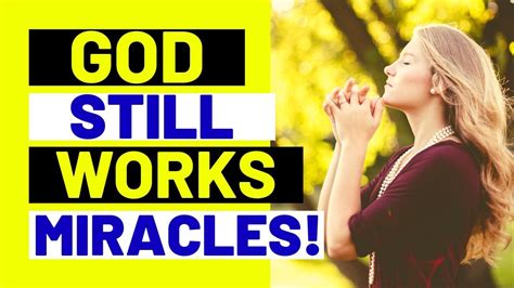 God Still Works Miracles Its Time For Your Miracle Receive Your