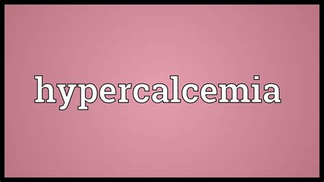 Hypercalcemia Meaning Youtube