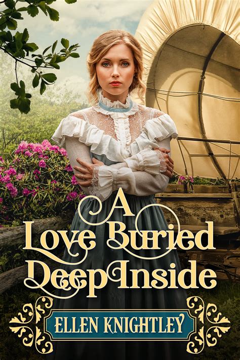 A Love Buried Deep Inside A Historical Western Romance Novel By Ellen