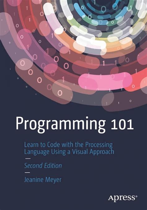 Programming 101 Learn To Code Using The Processing Programming