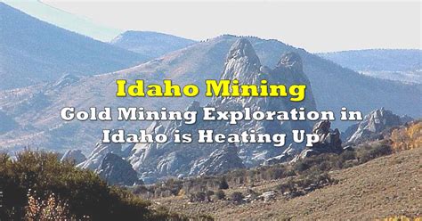 Gold Mining Exploration In Idaho Is Heating Up The Deep Dive
