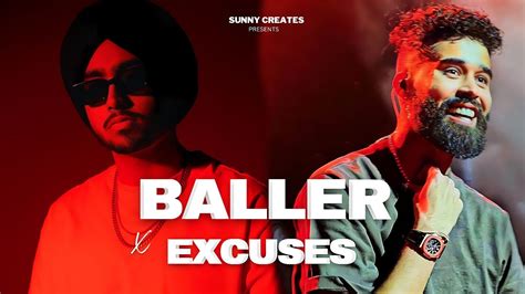 Baller X Excuses Mashup Ap Dhillon And Shubh Sunny Creates And After Remix Youtube