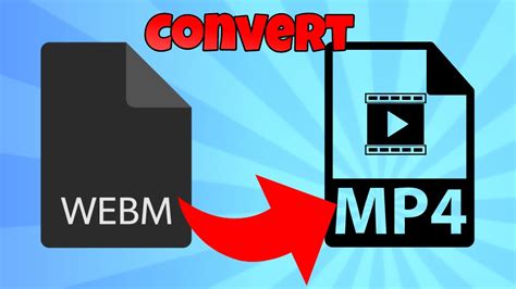 How To Convert Webm To Mp Youtube