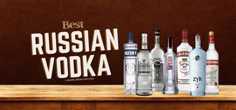 10 Best Russian Vodka Brands Ranked 2023 Updated