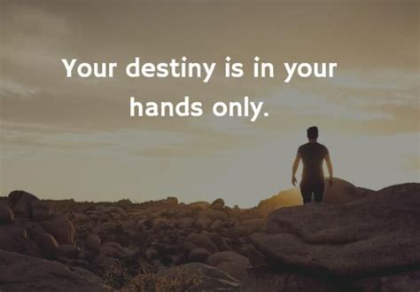 41 Inspirational Destiny Quotes And Sayings Destiny Quotes