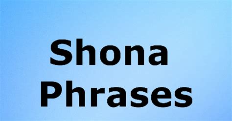 Shona has 15 quotes liked quotes by charlotte brontë, j. Zimbabwe Names: Learn Shona Phrases - Greetings, Questions ...
