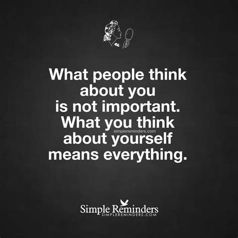 What You Think About Yourself Means Everything By Unknown Author Wise