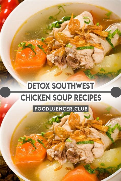 It's also a fantastic idea for starting. Detox Southwest Chicken Soup in 2020 | Healthy soup recipes, Recipes, Chicken soup recipes