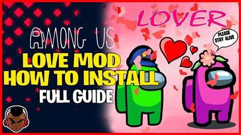 Among Us Love Mod How To Install The Love Mod Lover Mod In Among Us