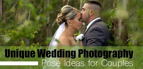 15 Unique And Essential Wedding Photography Pose Ideas For Couples