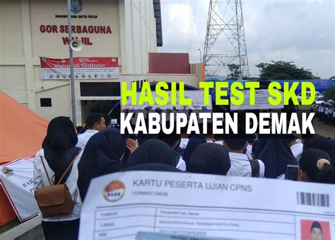 Hasil Tes Skd Seleksi Cpns Kabupaten Demak 2018 Kcd News