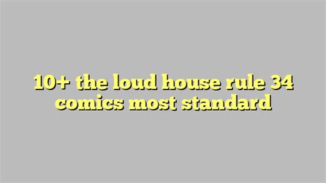 10 The Loud House Rule 34 Comics Most Standard Công Lý And Pháp Luật