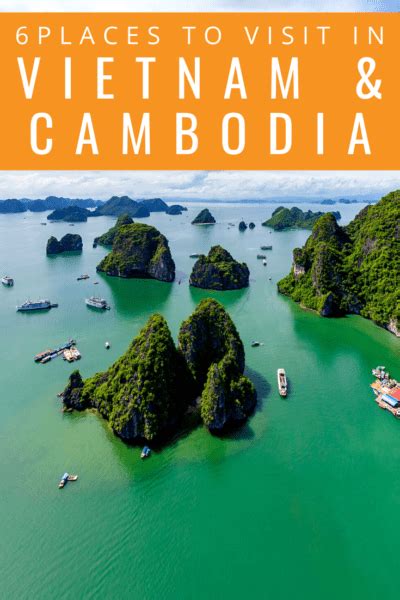 6 Best Places To Visit In Vietnam And Cambodia